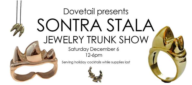 Sontra Stala Trunk Show, December 6